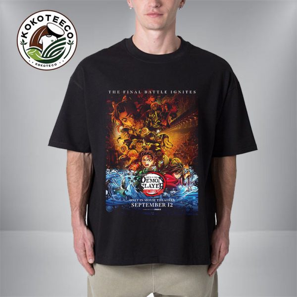 Kimetsu No Yaiba Releases Dates Poster Demon Slayer Infinity Castle The Movie The Final Battle Ignites Only In Theaters On September 12 2025 Unisex T-Shirt