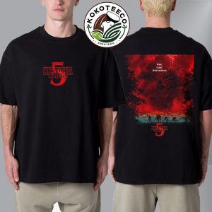 Stranger Things 5 One Last Adventure Official Poster Release Dates On Netflix Unisex T-Shirt Two Sided